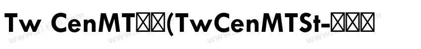 Tw CenMT标准(TwCenMTSt字体转换